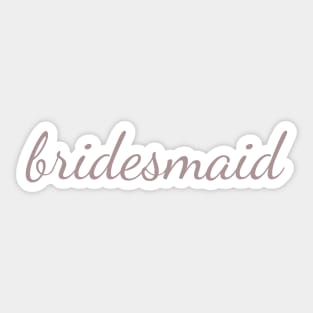 Bridesmaid Mauve Cursive Sticker